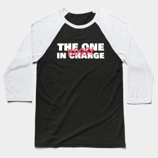 Bossy The One In Charge Baseball T-Shirt